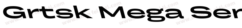 Grtsk Mega Semibold字体转换